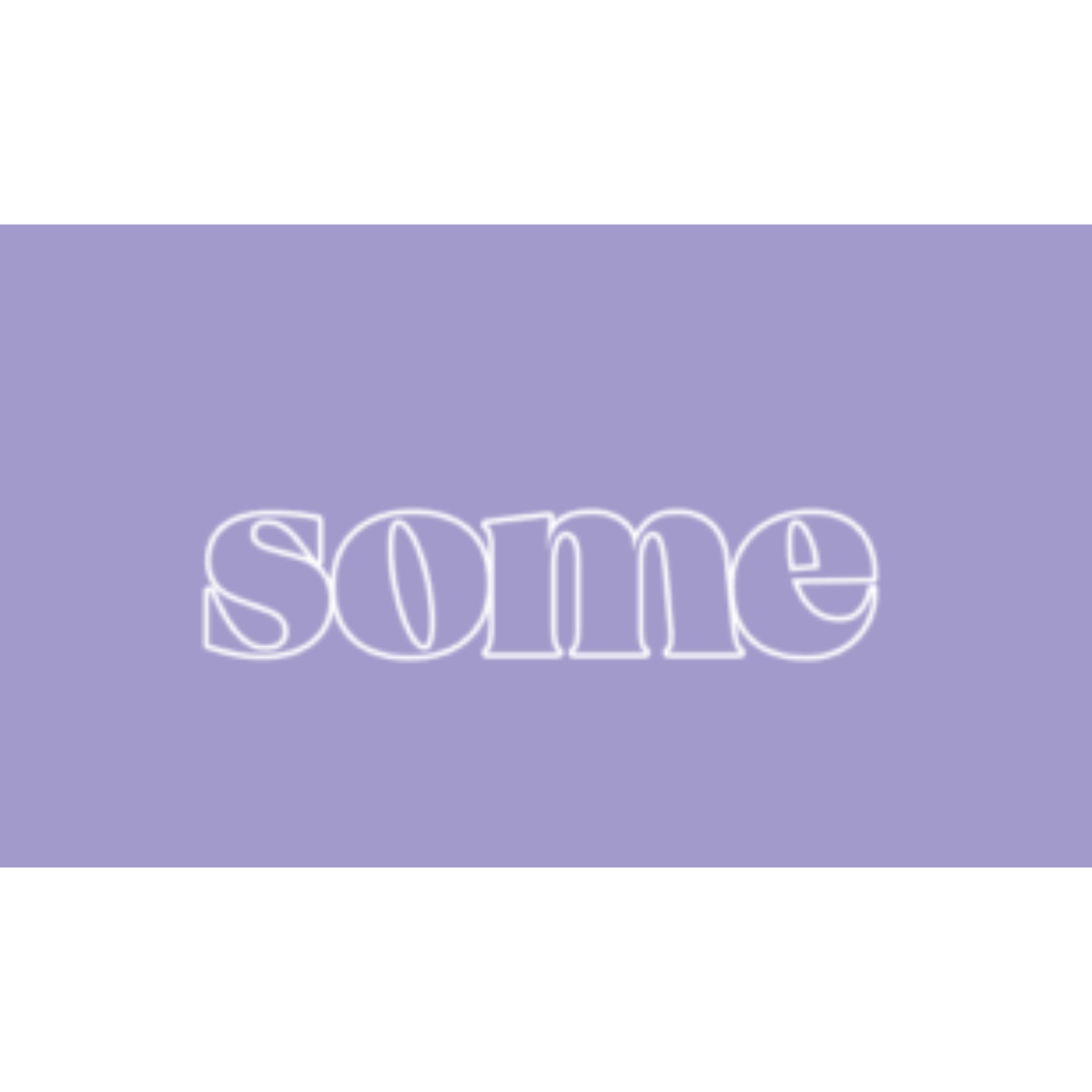 SOME